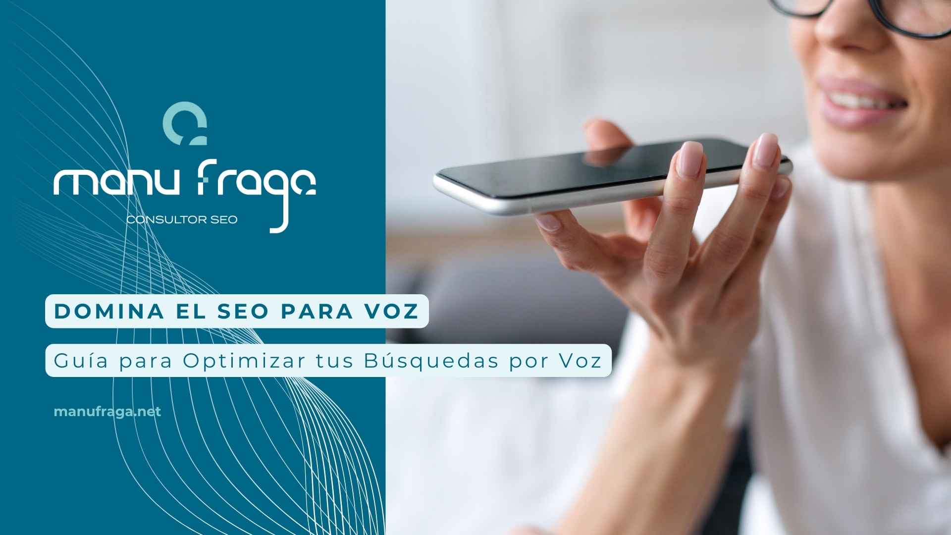 Domina el SEO para Voz. Mujer realizando una búsqueda por voz con el móvil