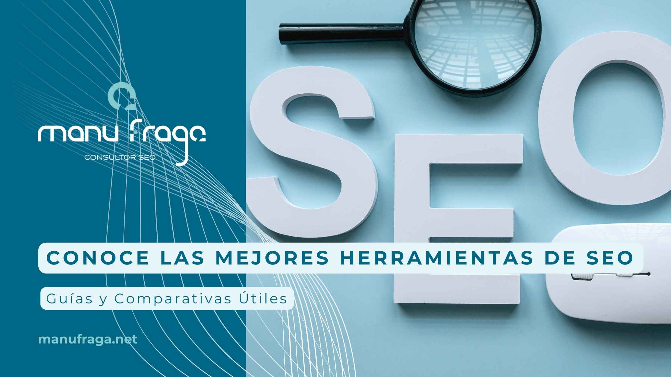 Herramientas SEO. Conoce las que son más útiles