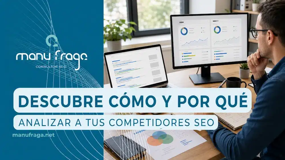 ¡Descubre cómo y por qué analizar a tus competidores SEO!