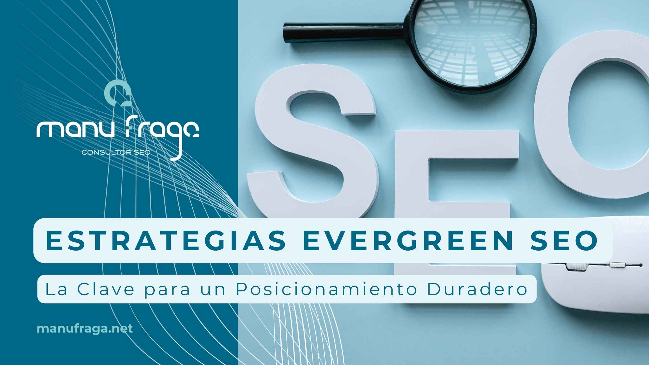 Estrategias Evergreen SEO: La Clave para un Posicionamiento Duradero