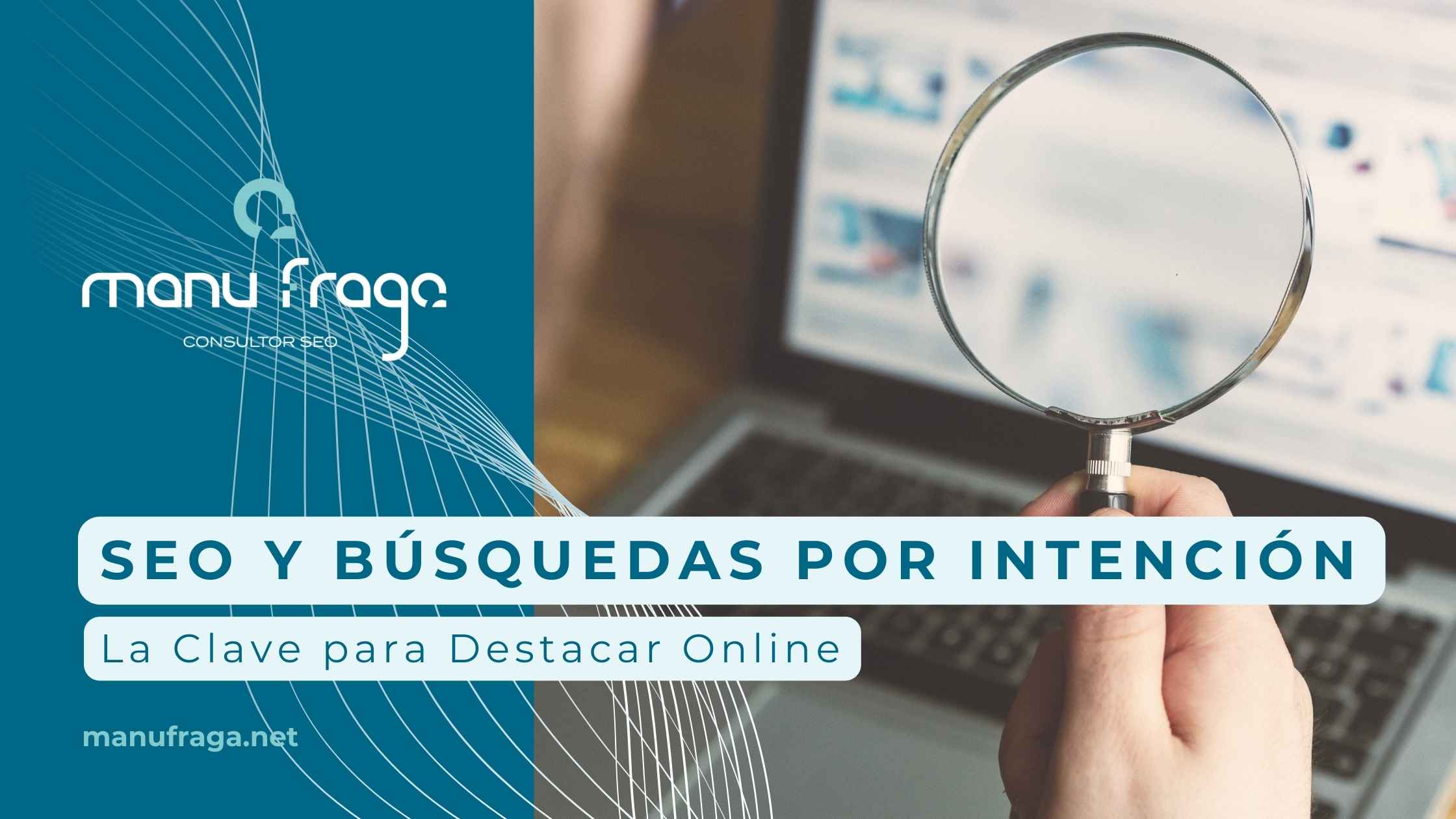 SEO y Búsquedas por Intención La Clave para Destacar Online