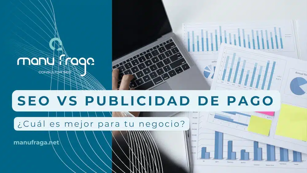 SEO vs publicidad de pago: ¿Cuál es mejor para tu negocio?